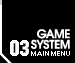 GAME SYSTEM/ゲームシステム